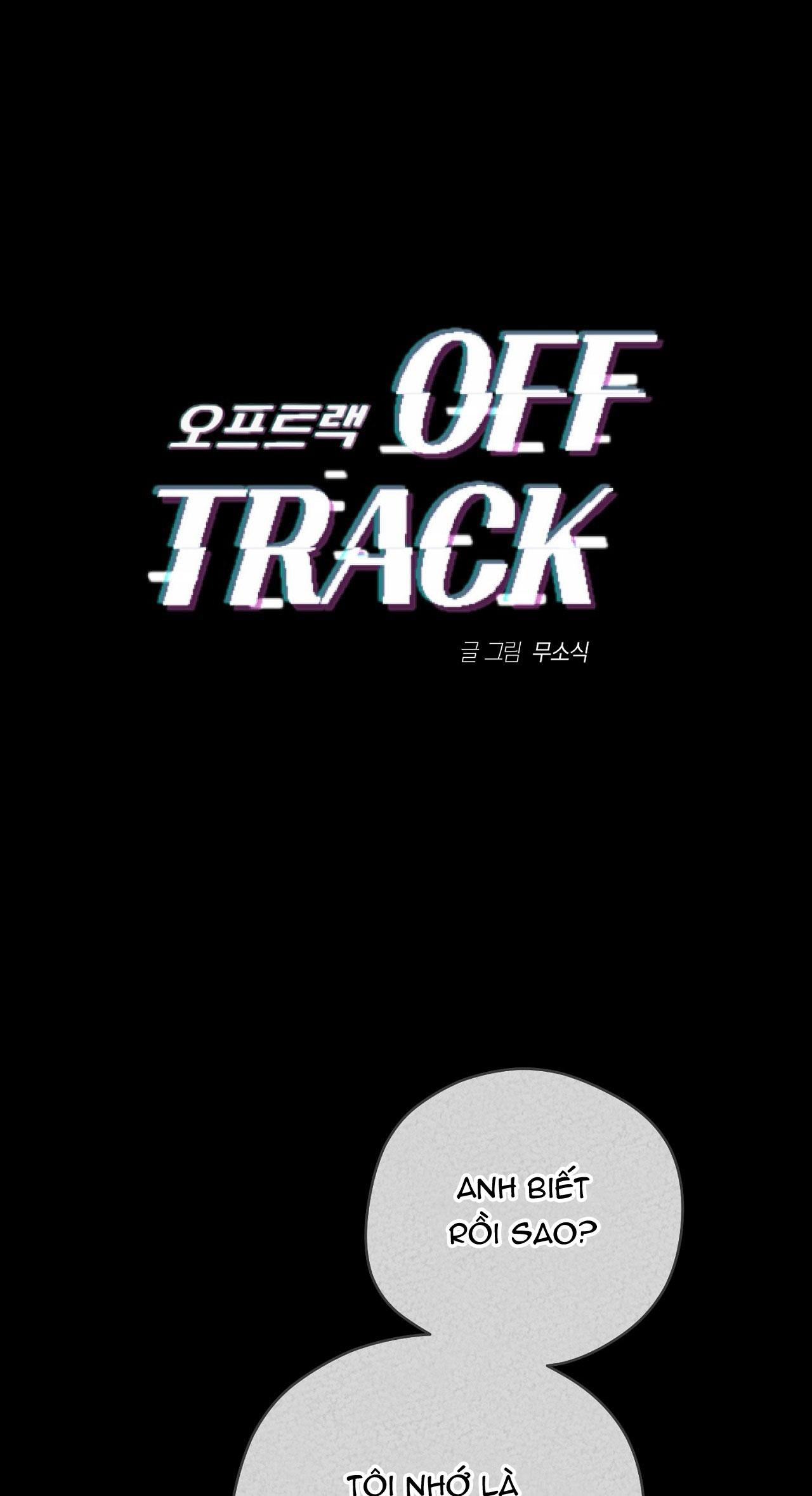 OFF TRACK Chapter 35 - Trang 3